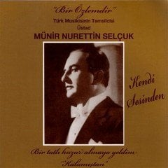MÜNİR NURETTİN SELÇUK ( KENDİ SESİNDEN) - KALAMIŞ / BİR ÖZLEMDİR - CD SIFIR