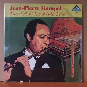 JEAN-PIERRE RAMPAL - THE ART OF THE FLUTE TRIO (1983) - LP DÖNEM BASKISI SIFIR PLAK