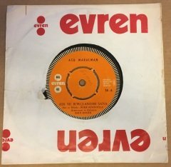 ASU MARALMAN - AŞK MI BORÇLANDIM SANA / AŞK ZİNDANI 7'' 45 DEVİR BORA AYANOĞLU