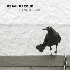 JEHAN BARBUR - KUZGUN'U UÇMAK (2018) - SINGLE CD SIFIR