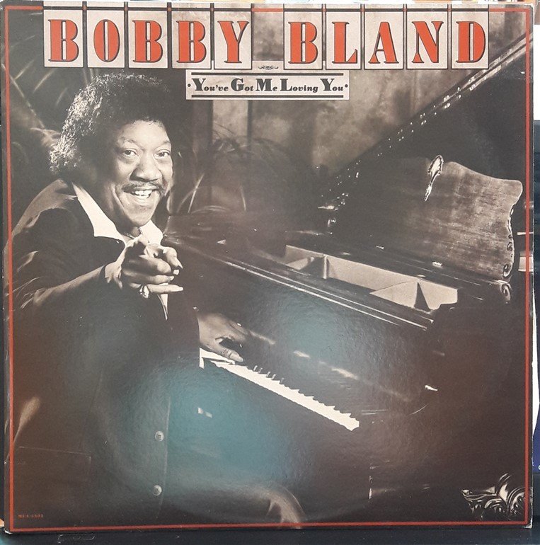 BOBBY BLAND - YOU'VE GOT ME LOVING YOU (1984) - PLAK 2.EL