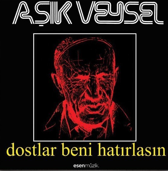 AŞIK VEYSEL - DOSTLAR BENİ HATIRLASIN - LP YENİ BASIM SIFIR PLAK