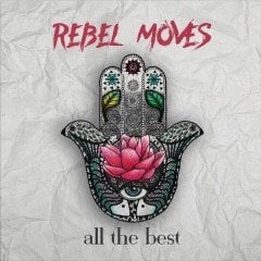 REBEL MOVES - ALL THE BEST (2015) - LP SIFIR PLAK