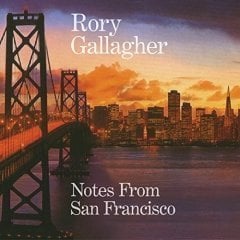 RORY GALLAGHER - NOTES FROM SAN FRANCISCO (2011) - LP 180GR 2018 EDITION SIFIR PLAK