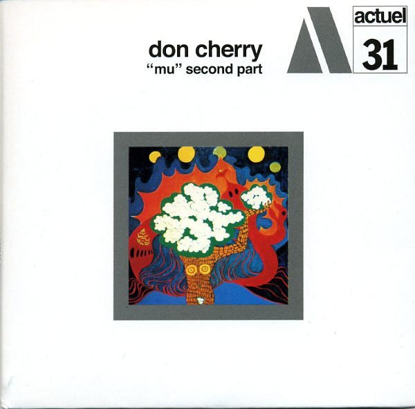 DON CHERRY - ''MU'' SECOND PART (1969) 2003 REISSUE CD DIGIPAK SIFIR