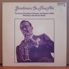 BENNY GOODMAN - GOODMAN ON THE AIR (1979) - LP 2.EL PLAK