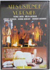 ATEŞ ÜSTÜNDE YÜRÜMEK - YILMAZ ZAFER - HÜLYA AKSULAR - SEMİHA BERKSOY - YAVUZ ÖZKAN - DVD SIFIR