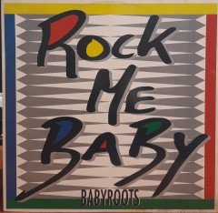 BABYROOTS - ROCK ME BABY (1992) - 12'' MAXI SINGLE PLAK 2.EL