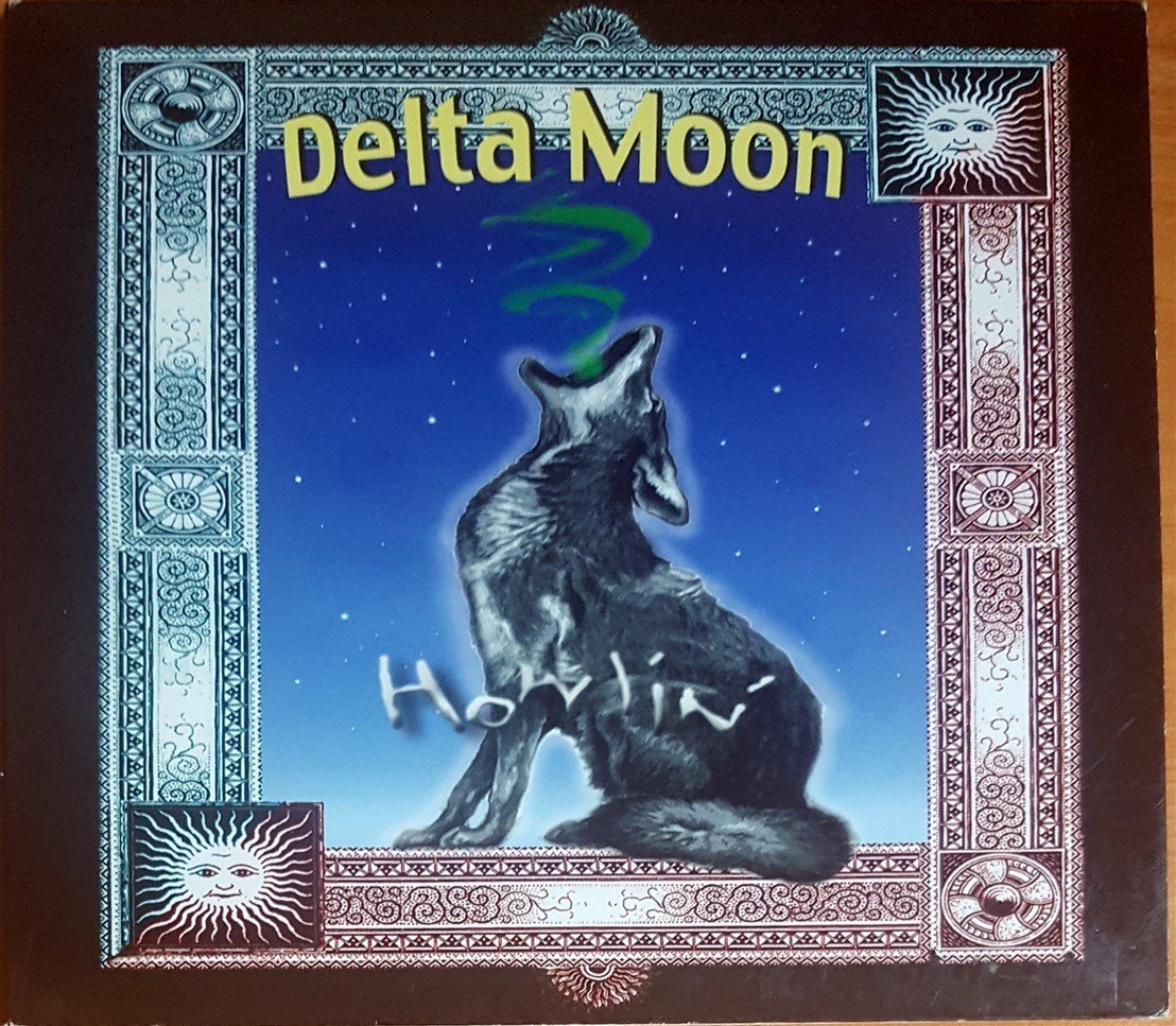 DELTA MOON - HOWLIN' (2005) DELTA MOON RECORDS CD 2.EL