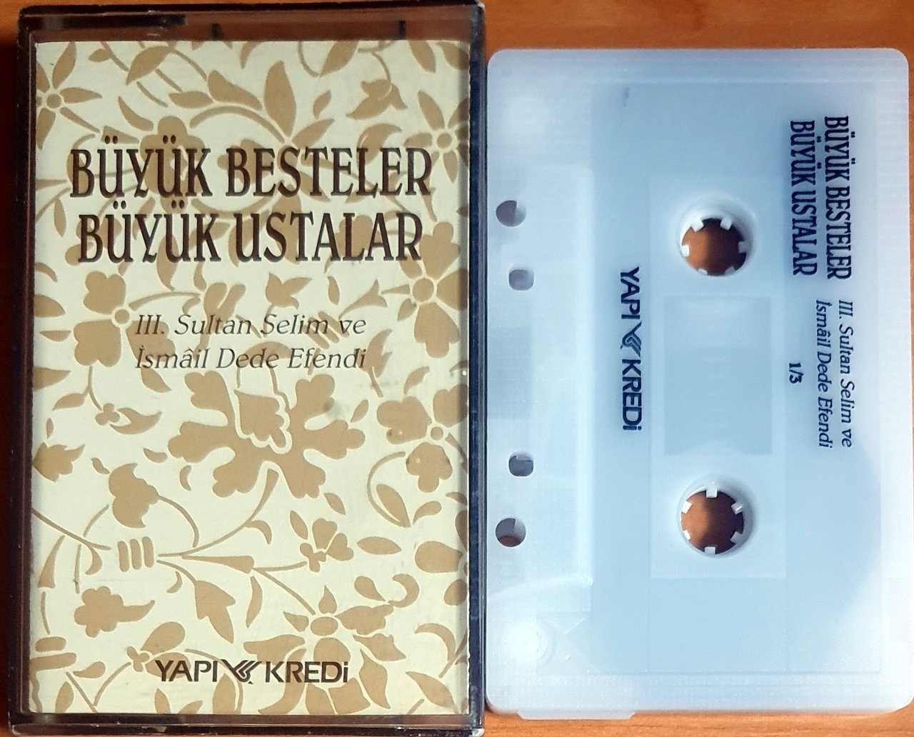 BÜYÜK BESTELER BÜYÜK USTALAR 1/3 / III. SULTAN SELİM VE İSMAİL DEDE EFENDİ - KASET YAPI KREDİ 2.EL