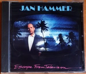 JAN HAMMER - ESCAPE FROM TELEVISION (1987) - CD 2.EL