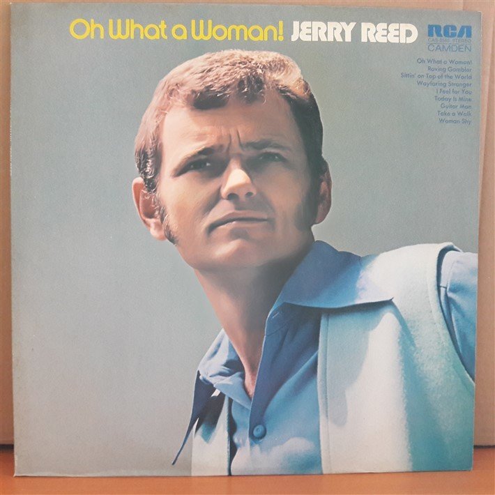 JERRY REED - OH WHAT A WOMAN! (1972) - LP 2.EL PLAK