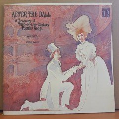 AFTER THE BALL A TREASURY OF TURN-OF-THE CENTURY POPULAR SONGS - JOAN MORRIS (1974) - LP 2.EL PLAK