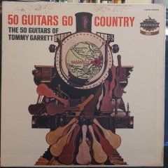 50 GUITARS GO COUNTRY - THE 50 GUITARS OF TOMMY GARRETT - PLAK 2.EL