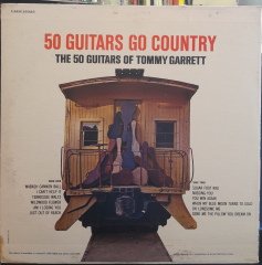 50 GUITARS GO COUNTRY - THE 50 GUITARS OF TOMMY GARRETT - PLAK 2.EL