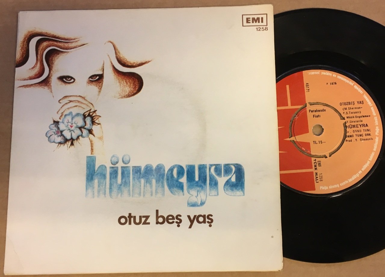 HÜMEYRA - OTUZBEŞ YAŞ / SUSUN SUSUN AĞLIYACAĞIM 7'' 45 DEVİR