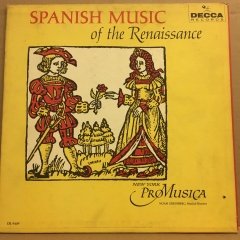 SPANISH MUSIC OF THE RENAISSANCE, NEW YORK PRO MUSICA (1973) 2.EL PLAK