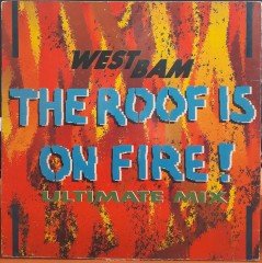 WEST BAM - THE ROOF IS ON FIRE (1990) - 12'' MAXI SINGLE PLAK 2.EL