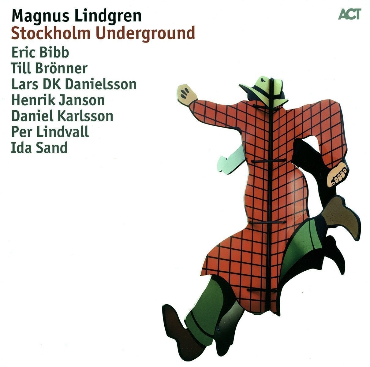 MAGNUS LINDGREN STOCKHOLM UNDERGROUND (2017) BRONNER DANIELSSON IDA SAND (2017) LP ACT MUSIC 180GR SIFIR