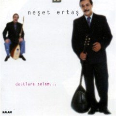 NEŞET ERTAŞ - DOSTLARA SELAM - CD KALAN MÜZİK SIFIR
