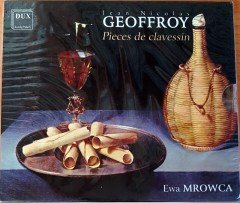 JEAN NICOLAS GEOFFROY - PIECES DE CLAVESSIN / EWA MROWCA (2012) DUX CD SIFIR