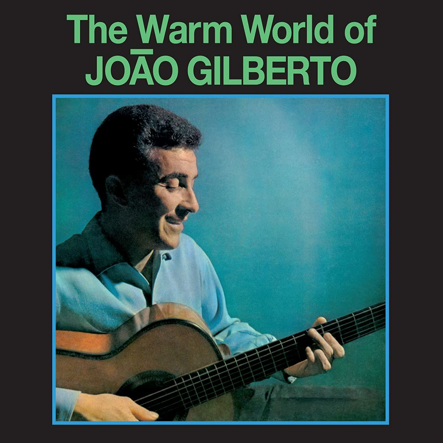 JOAO GILBERTO - THE WARM WORLD OF JOAO GILBERTO (1959) - LP 180GR SIFIR PLAK