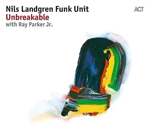 NILS LANDGREN FUNK UNIT UNBREAKABLE with RAY PARKER JR (2017) LP ACT MUSIC 180GR SIFIR