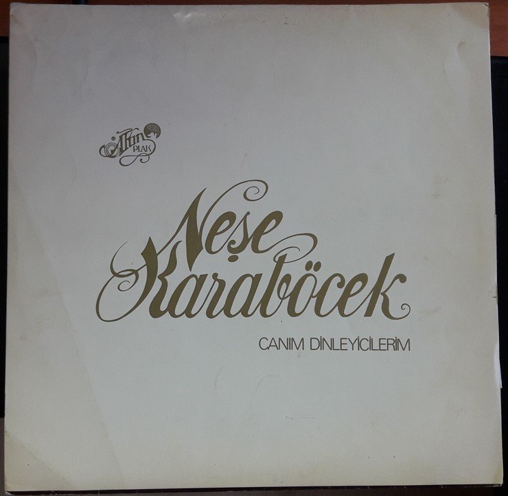 NEŞE KARABÖCEK - CANIM DİNLEYİCİLERİM - 2.EL PLAK