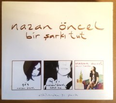 NAZAN ÖNCEL - BİR ŞARKI TUT / GÖÇ SOKAK KIZI DEMİR LEBLEBİ / 3 ALBÜM BİR ARADA - 3CD SIFIR