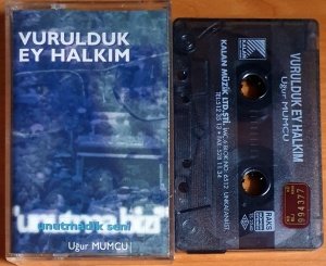 VURULDUK EY HALKIM / UĞUR MUMCU, FİKRET KIZILOK - KASET KALAN MÜZİK 2.EL
