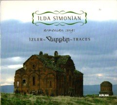 ILDA SIMONIAN - ARMENIAN SONGS İZLER (2008) - KALAN MÜZİK ERMENİCE CD 2.EL