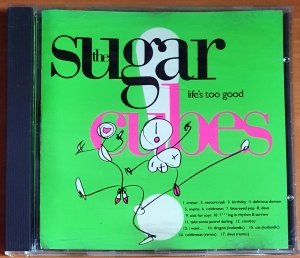 THE SUGARCUBES - LIFE'S TOO GOOD (1988) - CD 2.EL