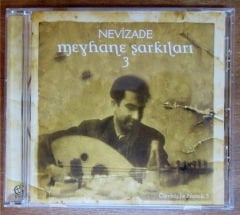 NEVİZADE MEYHANE ŞARKILARI 3 - CD 2.EL