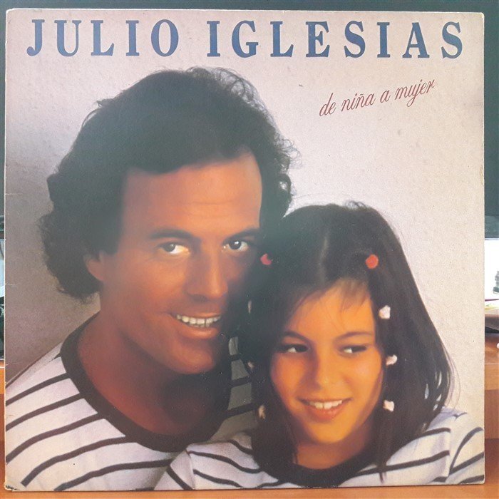 JULIO IGLESIAS - DE NIÑA A MUJER (1981) - PLAK 2.EL