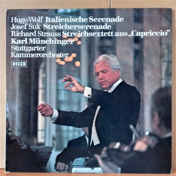 HUGO WOLF: ITALIENISCHE SERENADE / JOSEF SUK: STREICHERSERENADE / RICHARD STRAUSS: STREICHSEXTETT AUS ''CAPRICCIO'' / KARL MÜNCHINGER, STUTTGARTER KAMMERORCHESTER - LP 2. EL PLAK
