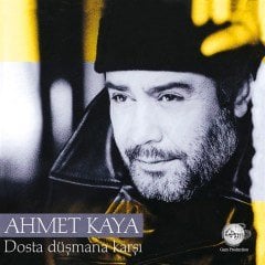 AHMET KAYA - DOSTA DÜŞMANA KARŞI (1998) - LP 2021 BASIM SIFIR PLAK