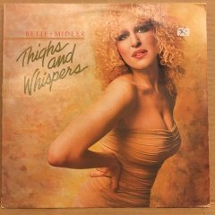 BETTE MIDLER - THIGHTS AND WHISPERS 1979 2.EL PLAK