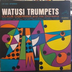 WATUSI TRUMPETS - CLAUS OGERMAN AND HIS ORCHESTRA (1965) - PLAK 2.EL