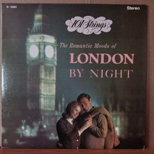 101 STRINGS - THE ROMANTIC MOODS OF LONDON BY NIGHT (1962) - LP 2.EL PLAK