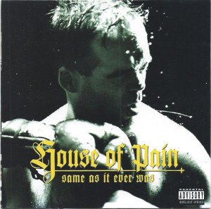HOUSE OF PAIN – SAME AS IT EVER WAS (1994) - CD SIFIR