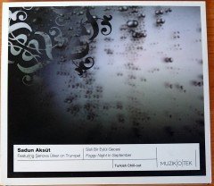 SADUN AKSÜT FEAT. ŞENOVA ÜLKER ON TRUMPET - SİSLİ BİR EYLÜL GECESİ / FOGGY NIGHT IN SEPTEMBER CD 2.EL