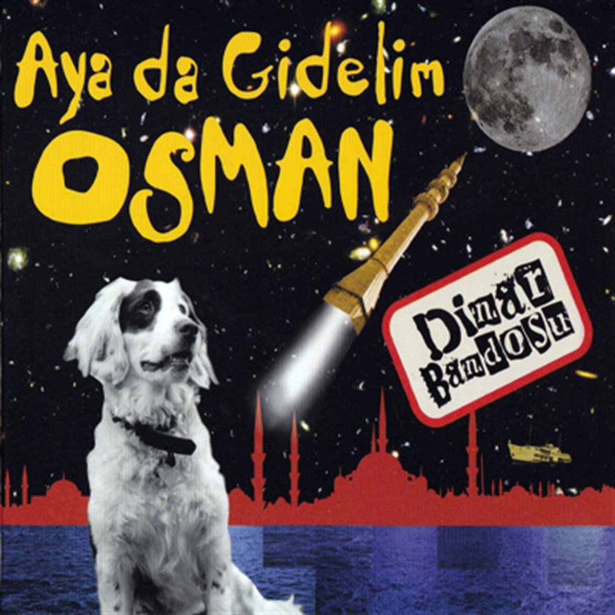 DİNAR BANDOSU - AYA DA GİDELİM OSMAN (2010) - CD SIFIR