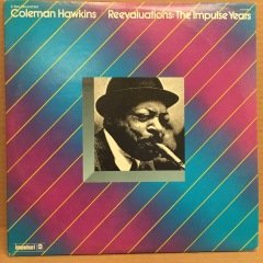 COLEMAN HAWKINS - REEVALUATIONS : THE IMPULSE YEARS (1973) - 2LP 2.EL PLAK
