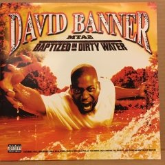 DAVID BANNER - BAPTIZED IN DIRTY WATER 2003 2.EL 2PLAK