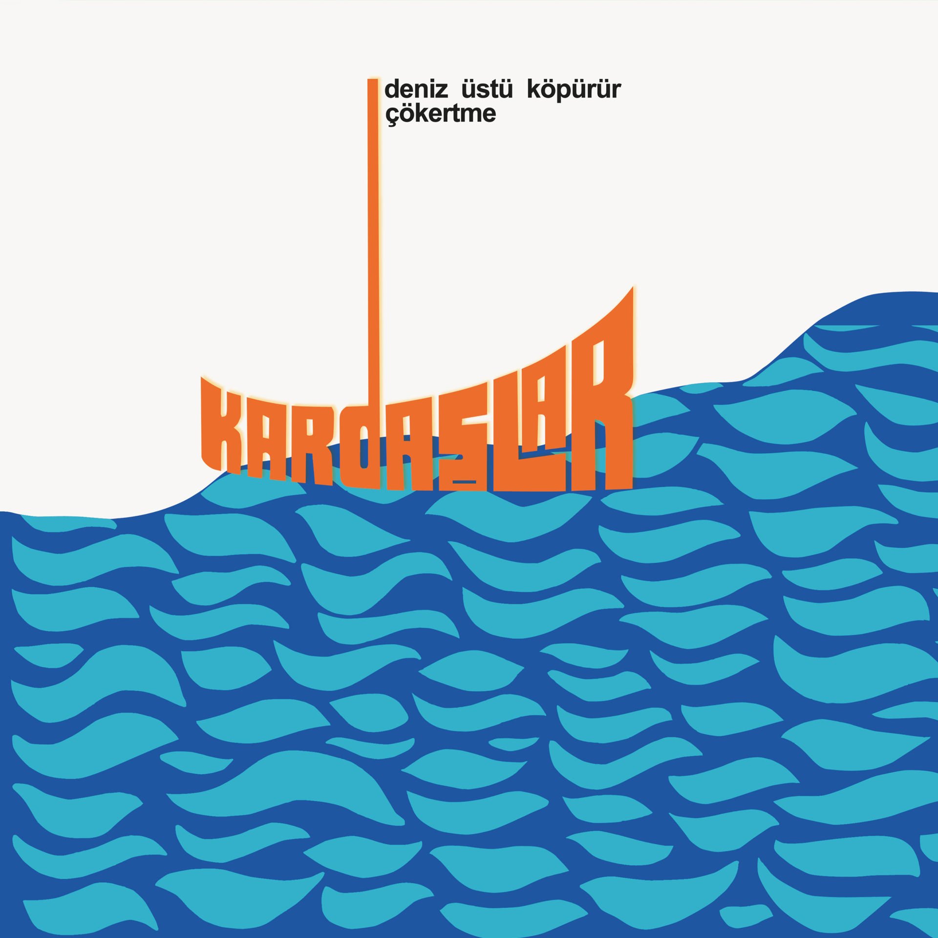 KARDAŞLAR - DENİZ ÜSTÜ KÖPÜRÜR / ÇÖKERTME (1973) - LP COMPILATION 2025 BASIM SIFIR PLAK