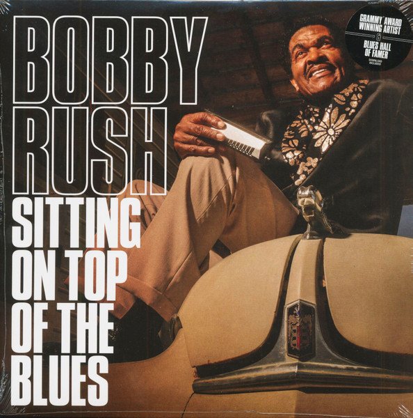 BOBBY RUSH – SITTING ON TOP OF THE BLUES (2019) LP SIFIR PLAK