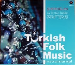 TURKISH FOLK MUSIC / SAZ İLE OYUN HAVALARI, ARİF SAĞ / ŞEKEROĞLAN / INSTRUMENTAL (2011) MEGA MÜZİK CD 2.EL