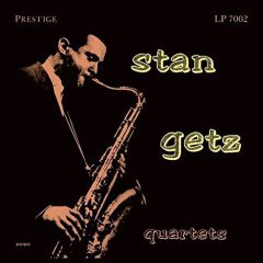 STAN GETZ - QUARTETS (1955) - LP 180GR 2014 EDITION SIFIR PLAK