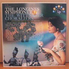THE LONGINES SYMPHONETTE - THE WITTNAUER CHORALIERS - LP 2.EL PLAK