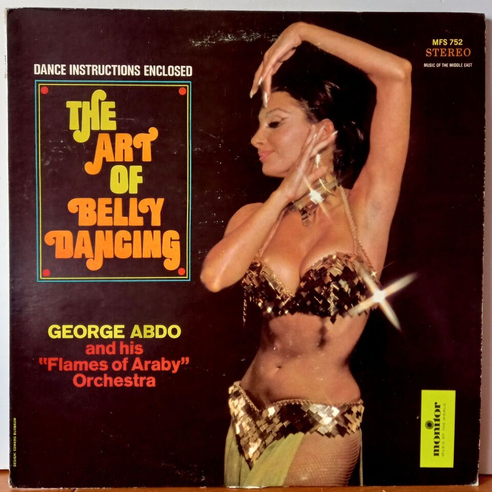 GEORGE ABDO AND HIS ''FLAMES OF ARABY'' ORCHESTRA – THE ART OF BELLY DANCING (1973) - LP 2.EL PLAK